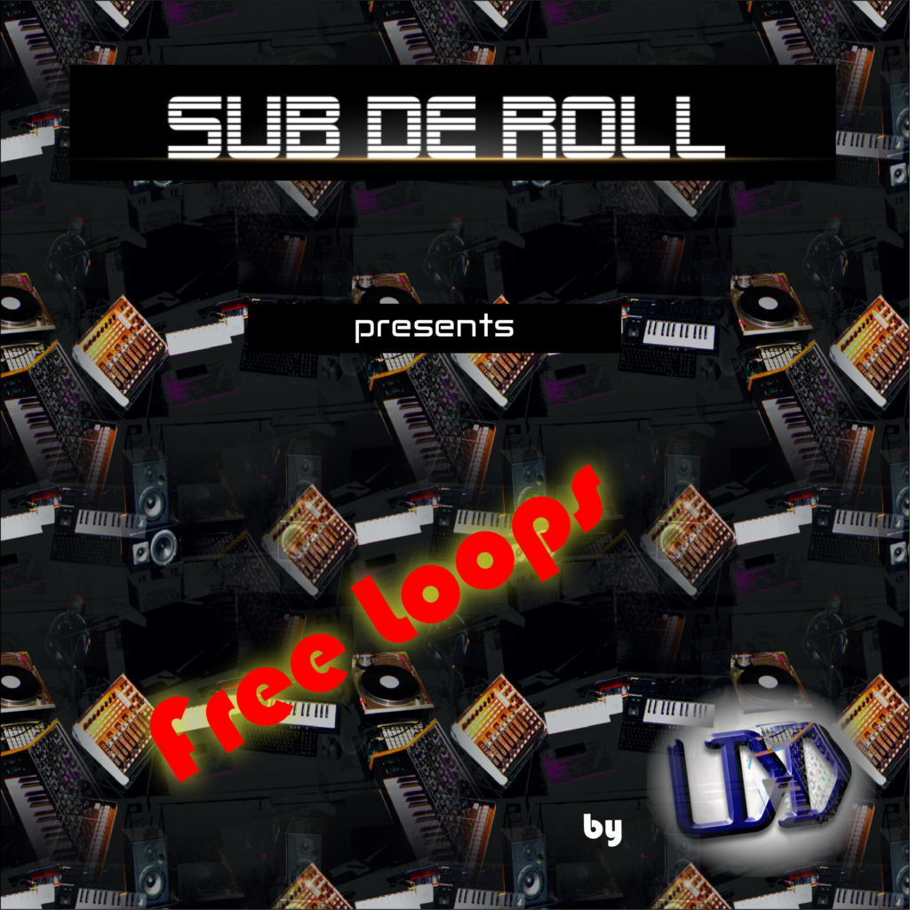 Sub De Roll presents U.D.D. free loops